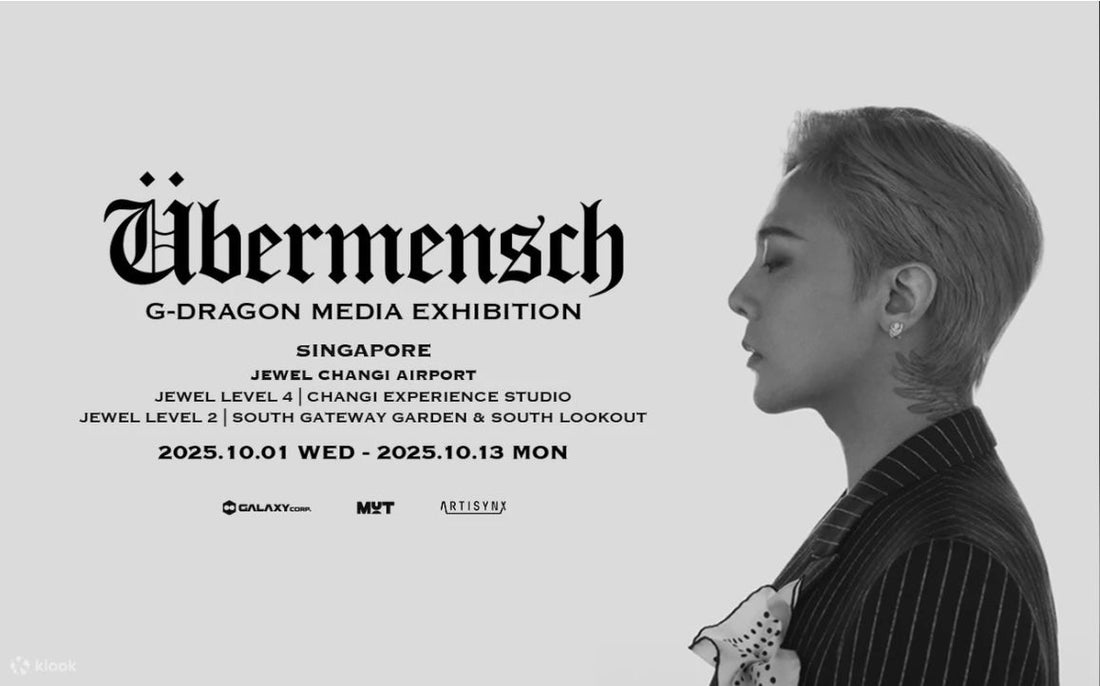 G-DRAGON MEDIA EXHIBITION: Ubermensch in Singapore